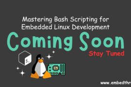 Mastering Bash Scripting for Embedded Linux Development