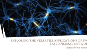 Exploring the Versatile Applications of FPGA-Based Neural Networks