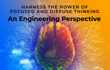 Harnessing the Power of Focused and Diffuse Thinking: An Engineering Perspective